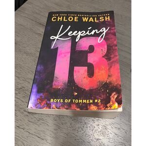Keeping 13: Boys of Tommen #2 by Chloe Walsh Book